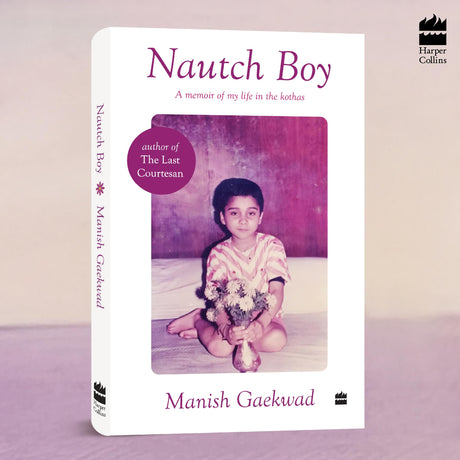Nautch Boy: A Memoir of My Life in the Kothas - Retail Maharaj