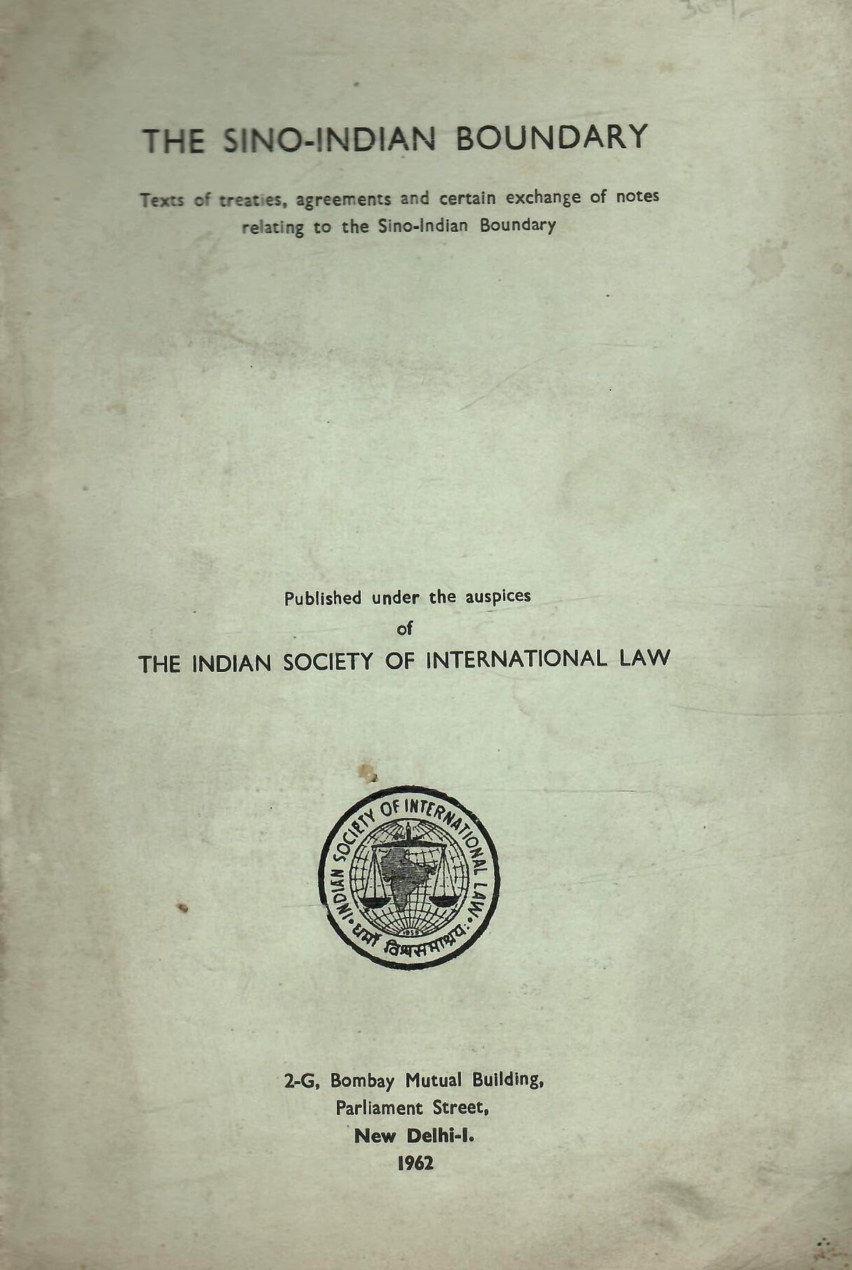 The Sino-Indian Boundary - Text Of Treaties, Agreements And Certain Exchange Of Notes Relating To The Sino-Indian Boundary