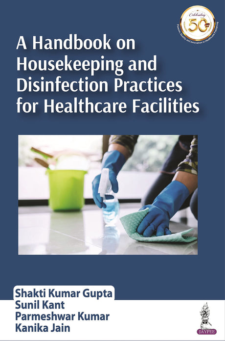 A HANDBOOK ON HOUSEKEEPING AND DISINFECTION PRACTICES FOR HEALTHCARE FACILITIES - Retail Maharaj