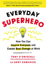 Everyday Superhero: How You Can Inspire Everyone And Create Real Change At Work - Retail Maharaj