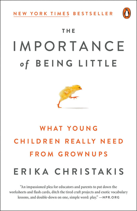 The Importance of Being Little: What Young Children Really Need from Grownups - Retail Maharaj