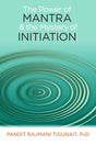 The Power of Mantra & Mystery of Initiation - Retail Maharaj