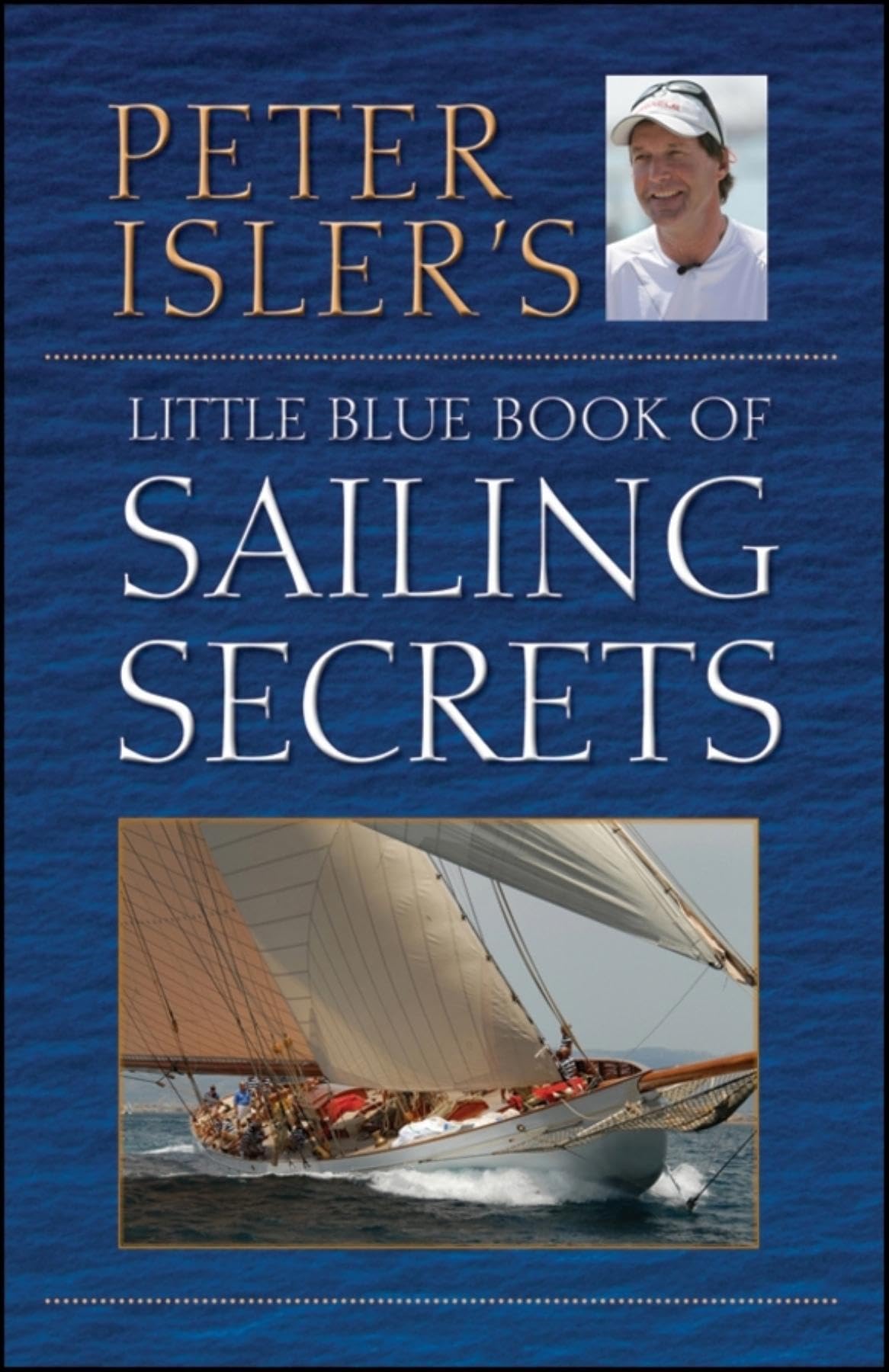 Peter Isler's Little Blue Book of Sailing Secrets - Retail Maharaj