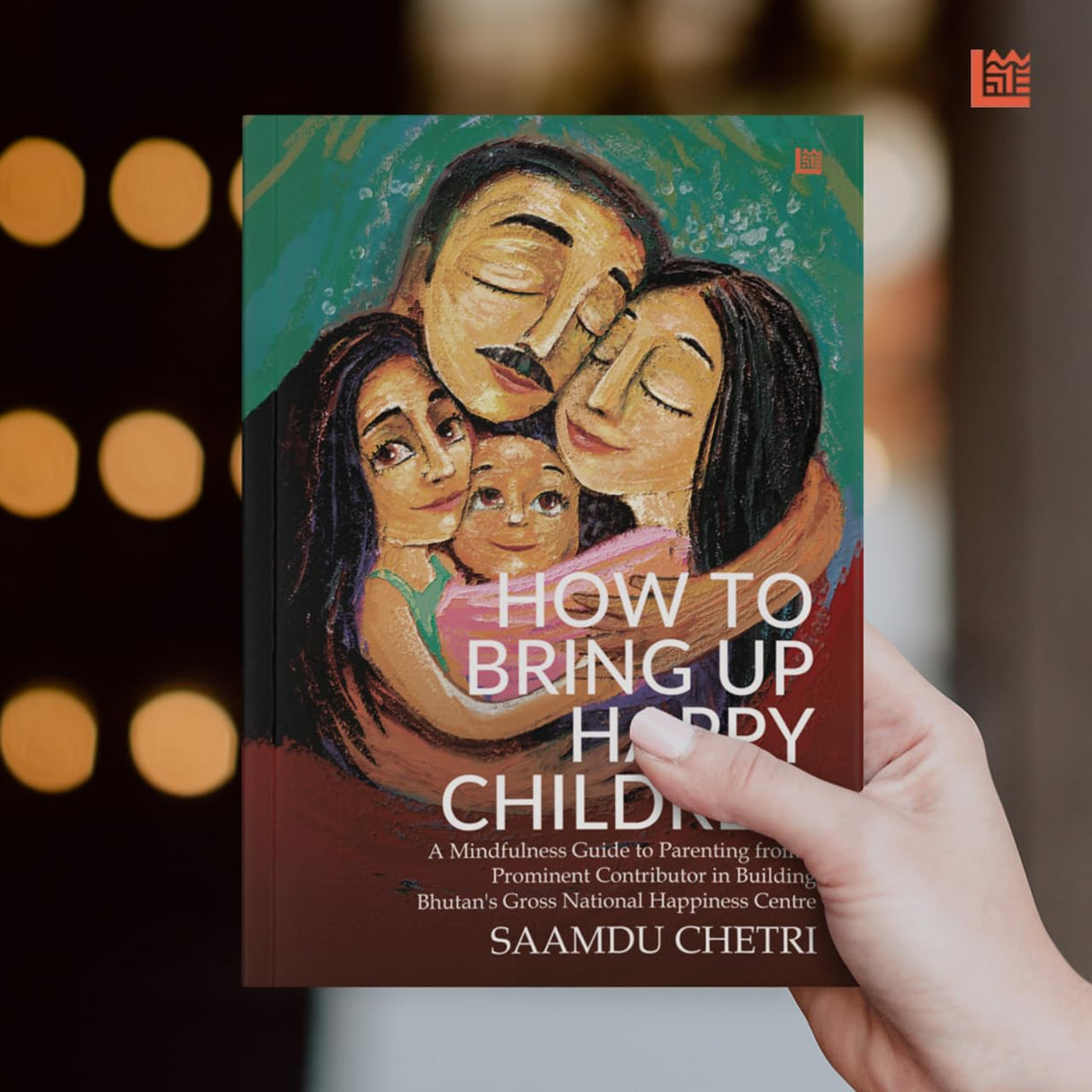 HOW TO BRING UP HAPPY CHILDREN, DR.Saamdu Chetri - Retail Maharaj