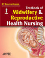 TEXTBOOK OF MIDWIFERY & REPRODUCTIVE HEALTH NURSING - Retail Maharaj