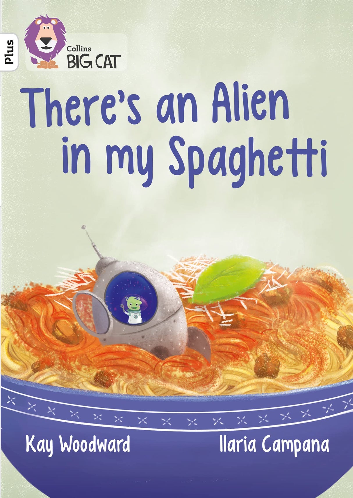 There’s an Alien in my Spaghetti: Band 10+/White Plus (Collins Big Cat) - Retail Maharaj