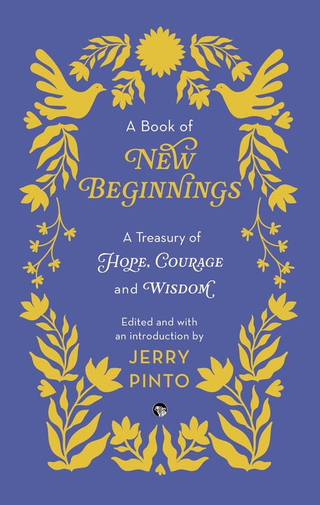 A Book of New Beginnings: A Treasury of Hope, Courage and Wisdom - Retail Maharaj