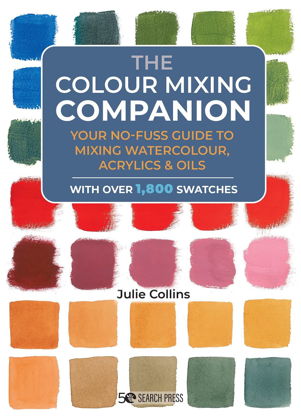 The Colour Mixing Companion: Your No-Fuss Guide to Mixing Watercolour, Acrylics & Oils (The Companion Series) - Retail Maharaj