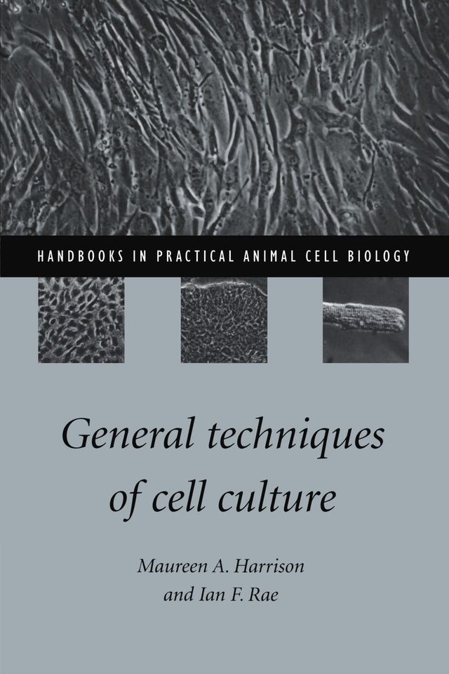 General Techniques of Cell Culture (Handbooks in Practical Animal Cell Biology) - Retail Maharaj
