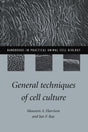 General Techniques of Cell Culture (Handbooks in Practical Animal Cell Biology) - Retail Maharaj