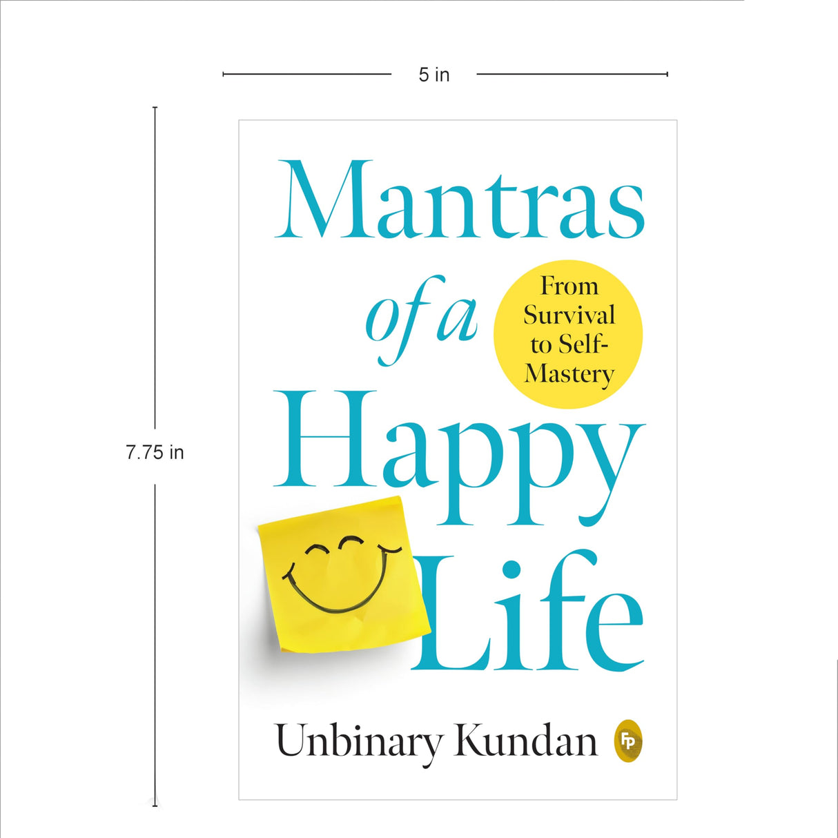 Mantras of a Happy Life: From Survival to Self-Mastery by Unbinary Kundan - Retail Maharaj