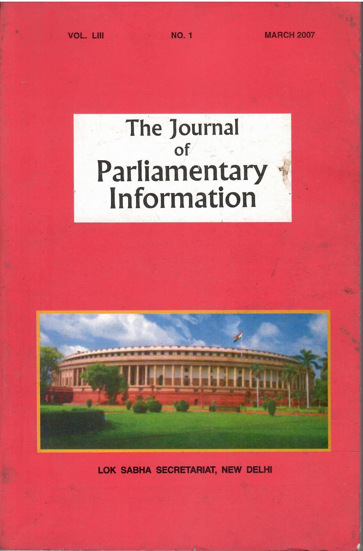Lok Sabha Secretariat - The Journal Of Parliamentary Information Vol. LIII ( March, 2007 No. 1)