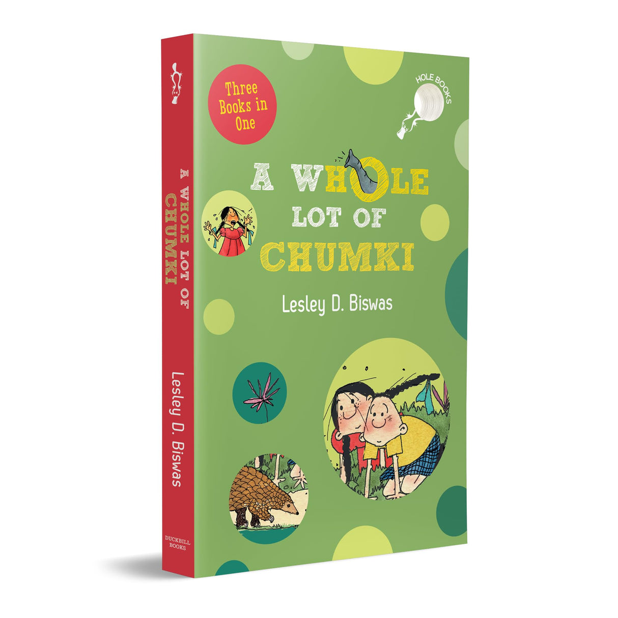 A WhOle Lot of Chumki (hOle Books): A 3 in 1 Laugh-out-loud Adventures of Chumki | Gift Edition | Ages 7+ - Retail Maharaj