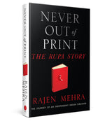 NEVER OUT OF PRINT: The Rupa Story: The Journey of an Independent Indian Publisher - Retail Maharaj