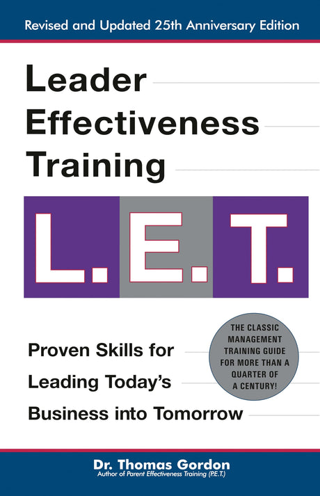 Leader Effectiveness Training: L.E.T. (Revised): "L.E.T." - Retail Maharaj