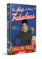 The Art of Being Fabulous: 10 Rules for a Beautiful Mind & Life | An Inspiring Self-Help Book on Mindful Living, and Personal Growth by Shalini Passi - Retail Maharaj
