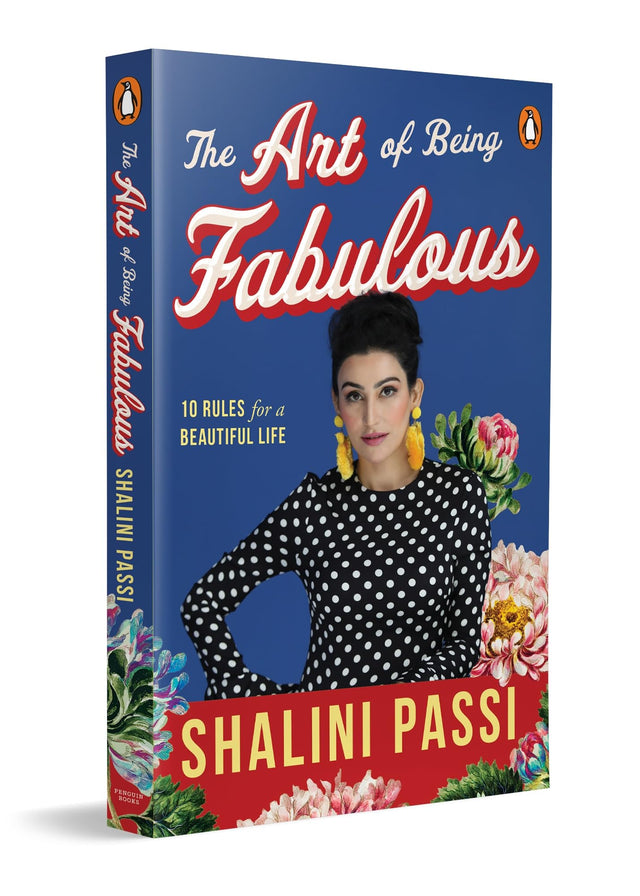 The Art of Being Fabulous: 10 Rules for a Beautiful Mind & Life | An Inspiring Self-Help Book on Mindful Living, and Personal Growth by Shalini Passi - Retail Maharaj