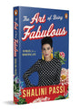 The Art of Being Fabulous: 10 Rules for a Beautiful Mind & Life | An Inspiring Self-Help Book on Mindful Living, and Personal Growth by Shalini Passi - Retail Maharaj