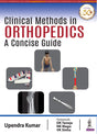 Clinical Methods in Orthopedics: A Concise Guide - Retail Maharaj