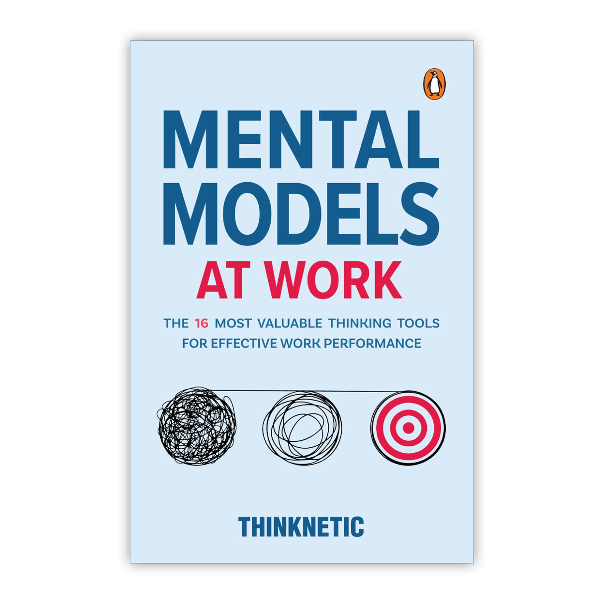 Mental Models at Work: The 16 Most Valuable Thinking Tools for Effective Work Performance | Boost Productivity, Improve Decision-Making, and Think Smarter in Business and Everyday Life - Retail Maharaj