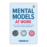 Mental Models at Work: The 16 Most Valuable Thinking Tools for Effective Work Performance | Boost Productivity, Improve Decision-Making, and Think Smarter in Business and Everyday Life - Retail Maharaj