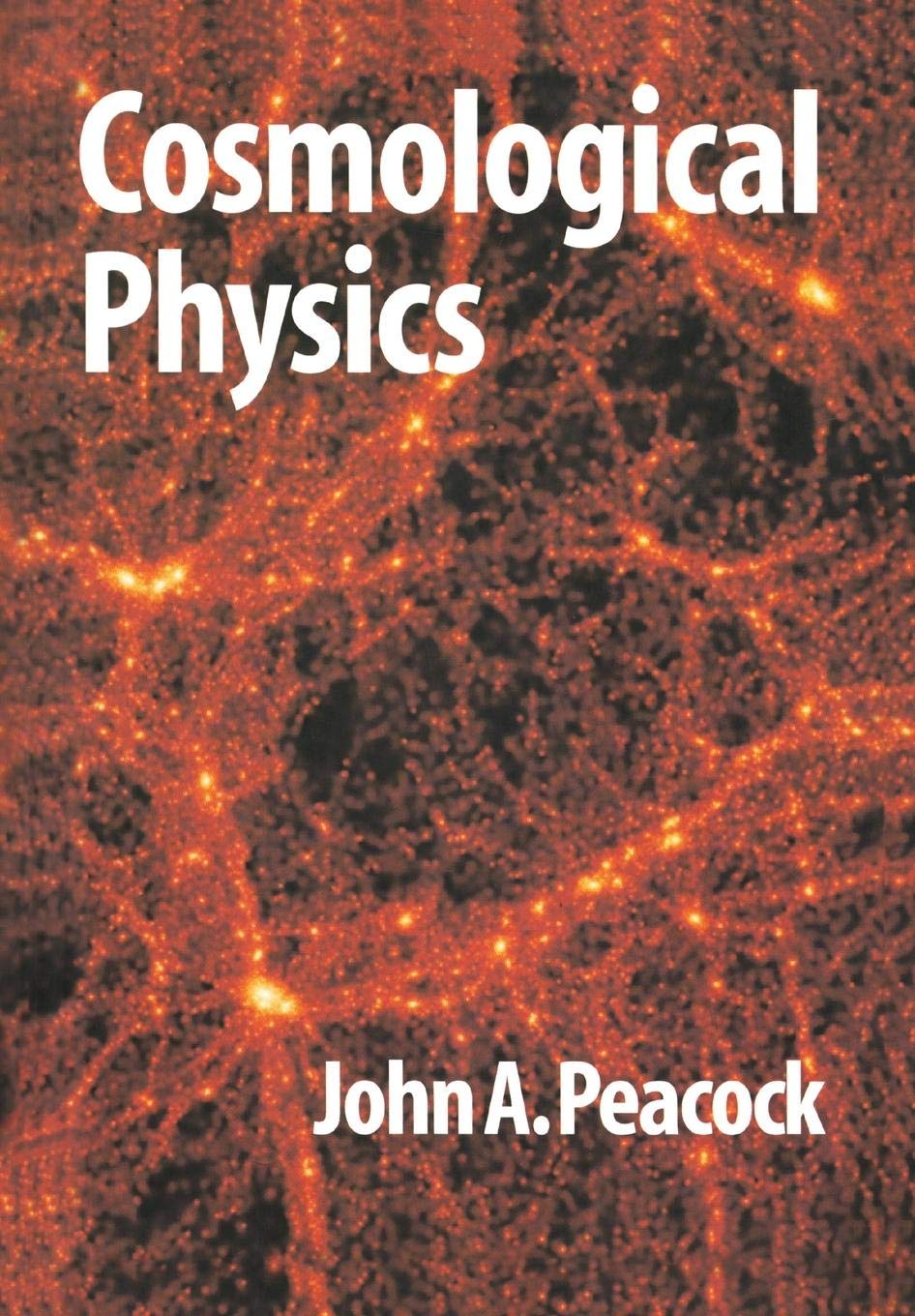 Cosmological Physics (Cambridge Astrophysics) - Retail Maharaj