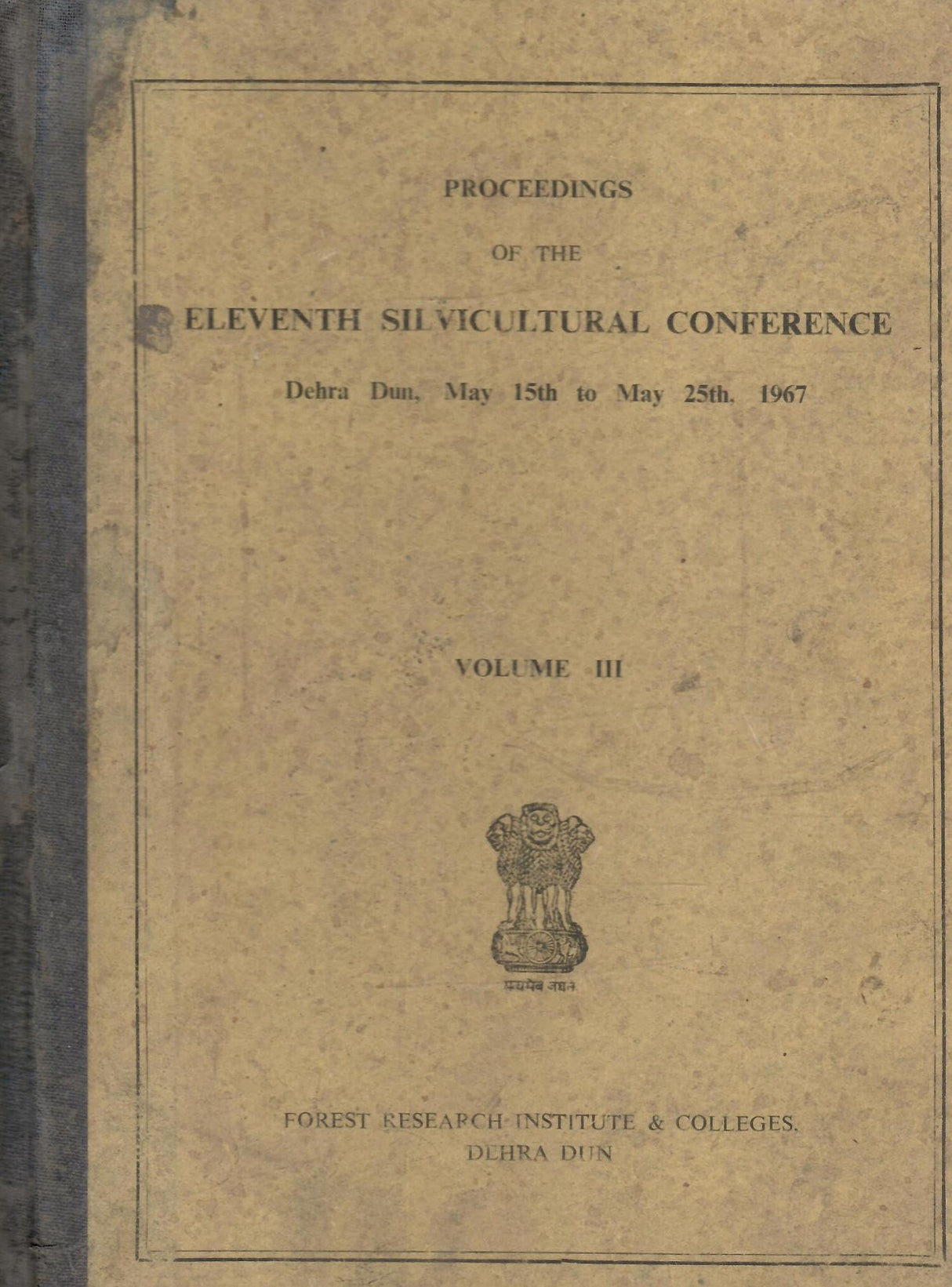 Proceedings Of The Eleventh Silvicultural Conference (Dehra Dun, May 15th to May 25th, 1967) - Volume III