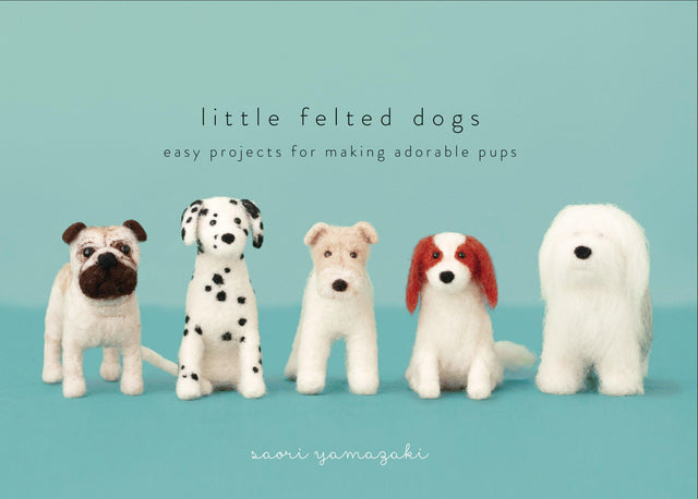 Little Felted Dogs: Easy Projects for Making Adorable Needle Felted Pups - Retail Maharaj