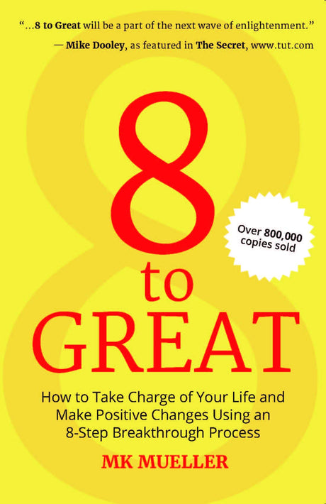 8 To Great: How To Take Charge Of Your Life And Make Positive Changes - Retail Maharaj