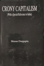 Crony Capitalism (With A Special Reference To India) - Retail Maharaj