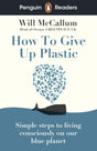 Penguin Readers Level 5: How to Give Up Plastic (ELT Graded Reader) - Retail Maharaj
