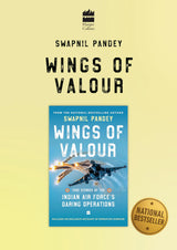 Wings Of Valour: True Stories of the Indian Air Force's Daring Operations - Retail Maharaj
