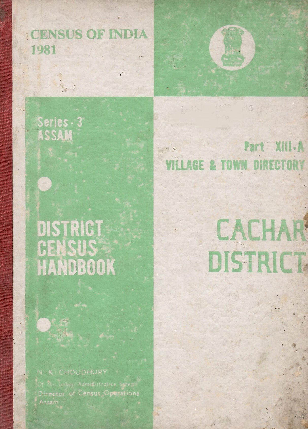 Census of India 1981 - Assam - Cachar District - District Census Handbook - Village & Town Directory Part XIII-A [Hardcover] N Kumar Choudhury
