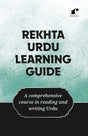 Rekhta Urdu Learning Guide (English Edition) | Mastering Urdu | Your Roadmap to Learning Urdu | Urdu Made Easy | From Basics to Fluency: Your Urdu Learning Journey. [Perfect Paperback] - Retail Maharaj