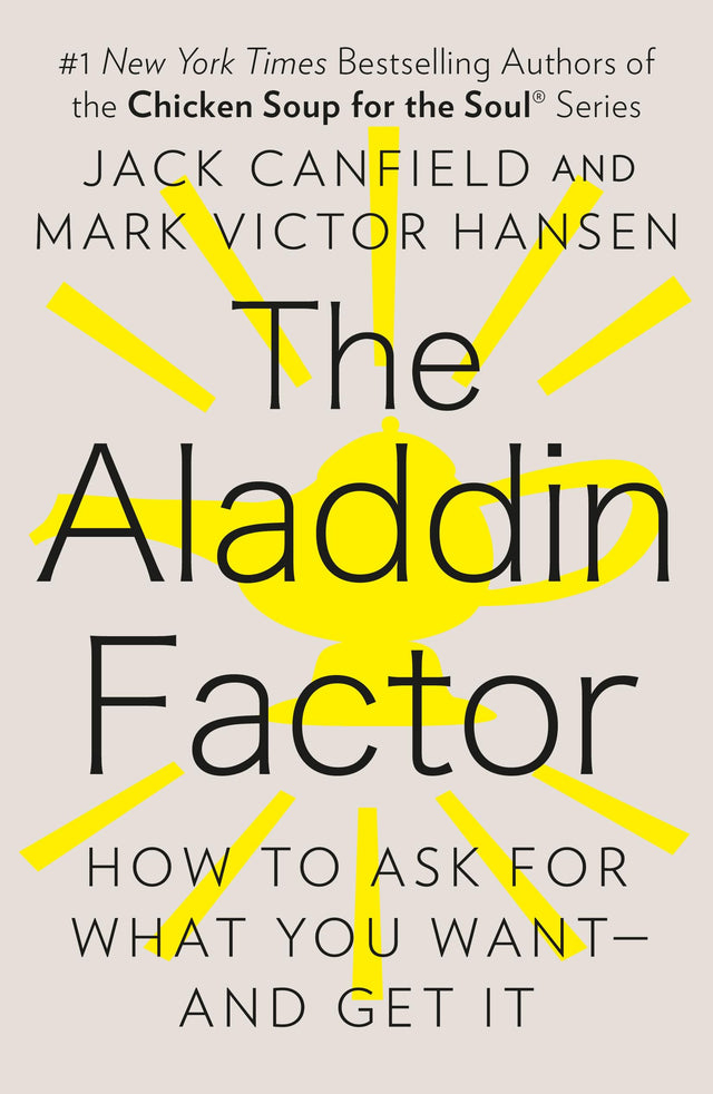Aladdin Factor, The: How to Ask for What You Want--and Get It - Retail Maharaj