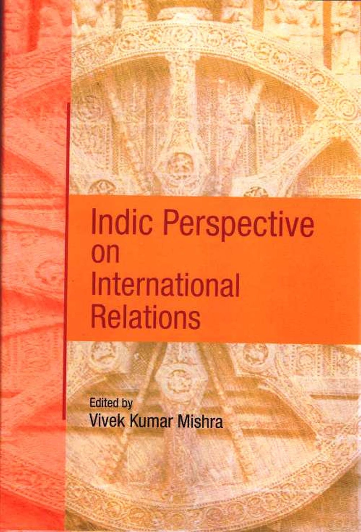 Indic Perspective on International Relations - Retail Maharaj