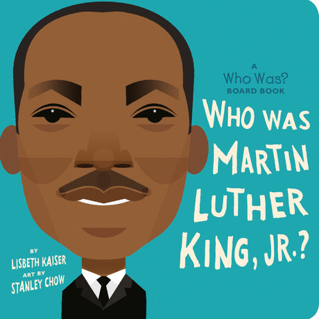 Who Was Martin Luther King, Jr.?: A Who Was? Board Book - Retail Maharaj