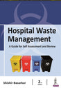 Hospital Waste Management: A Guide for Self Assessment and Review - Retail Maharaj