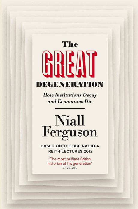 The Great Degeneration: How Institutions Decay and Economies Die - Retail Maharaj
