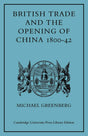 British Trade and the Opening of China 1800-42 (Cambridge Studies in Economic History) - Retail Maharaj