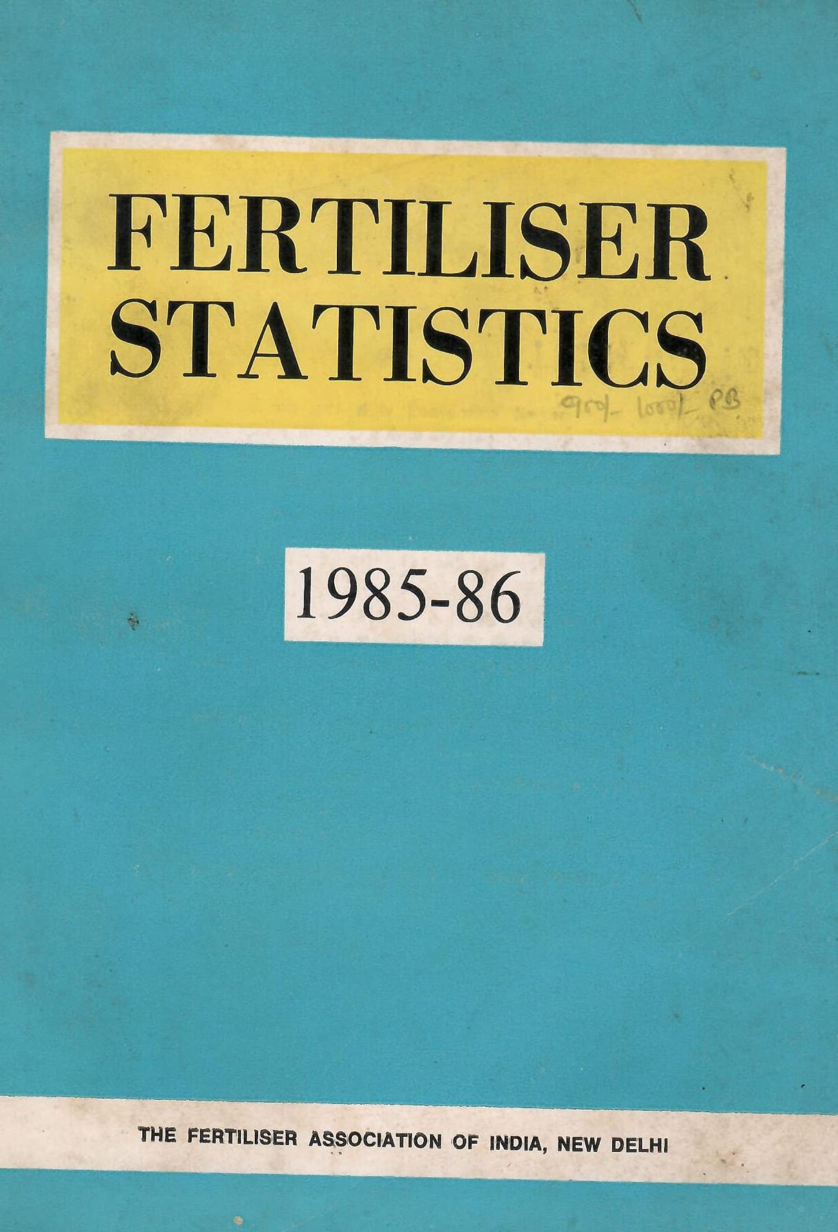 Fertiliser Statistics 1985-86 [Paperback] The Fertiliser Association of India