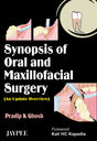 Synopsis of Oral and Maxillofacial Surgery: An Update Overview - Retail Maharaj