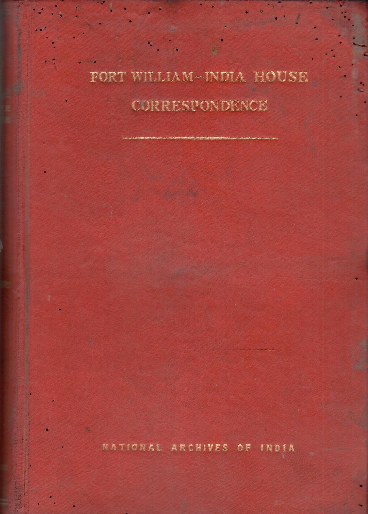 Fort William-India House Correspondence - Vol. IX Public Series 1782-5 (Rare Book)