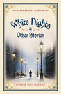 White Nights & Other Stories (Cuppa Russian Classics) - Retail Maharaj