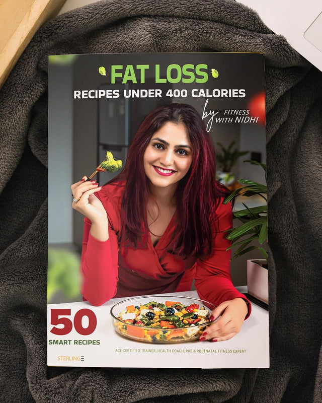 Fat Loss Recipes Under 400 Calories by Nidhi Gupta - Retail Maharaj