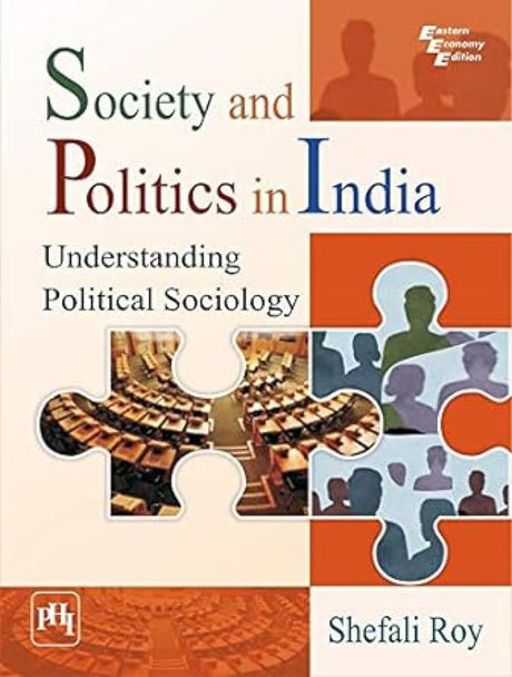 Society and Politics In India: Understanding Political Sociology - Retail Maharaj