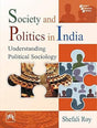 Society and Politics In India: Understanding Political Sociology - Retail Maharaj