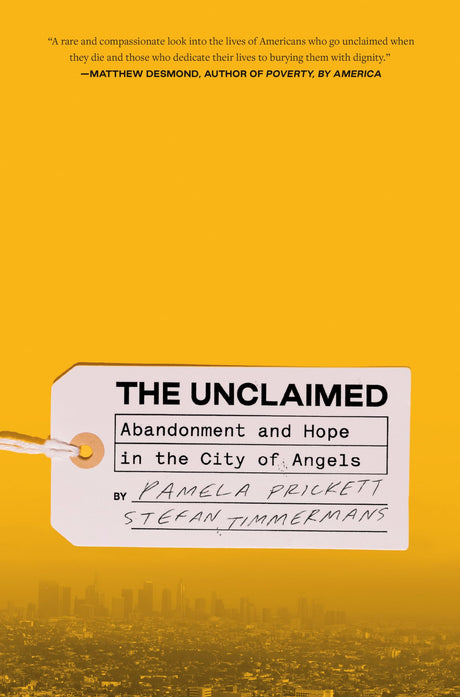 The Unclaimed: Abandonment and Hope in the City of Angels - Retail Maharaj