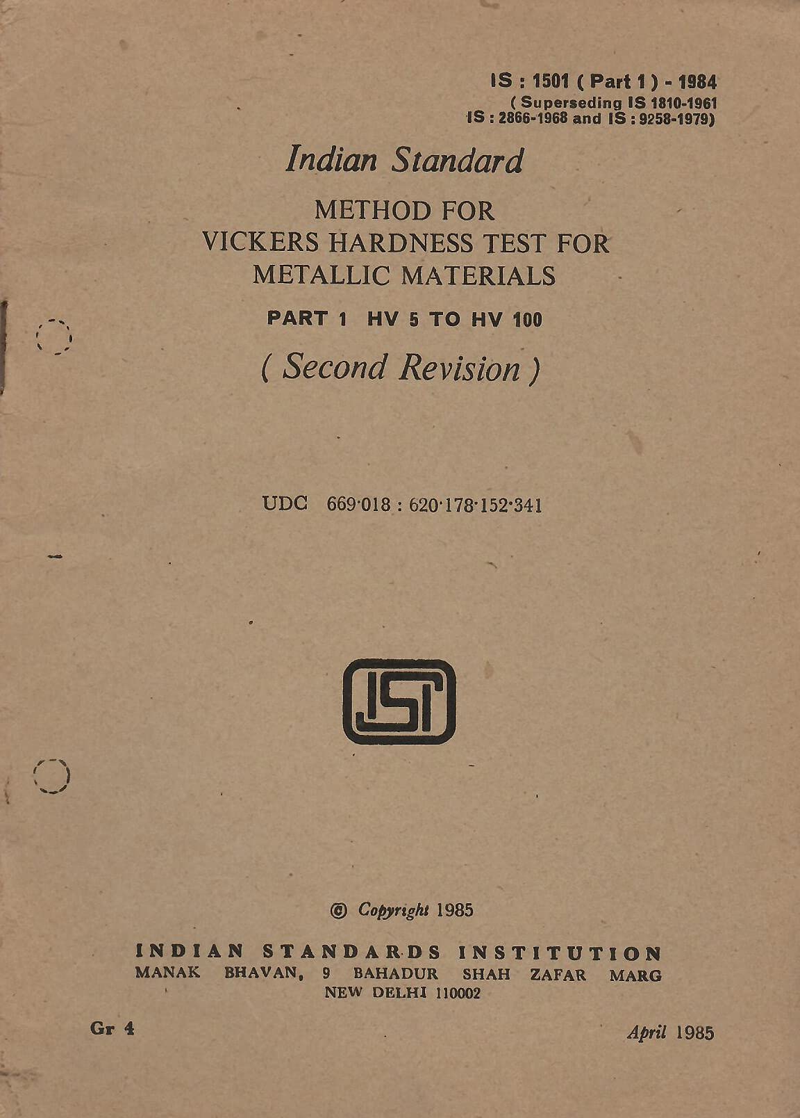 IS : 1501 (Part 1) - 1984 - Method for Vickers Hardness Test for Metallic Materials - Part 1 HV 5 to HV 100 (Second Revision) [Paperback] Indian Standards Institution