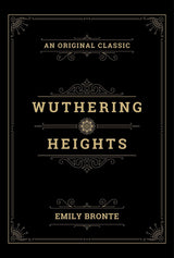 Wuthering Heights (Classic Un-Abridged Original Collector's Edition) - Retail Maharaj